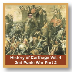 History of Carthage Vol 4 2nd Punic War Part 2 Battle of Trebia to the Battle of Zam